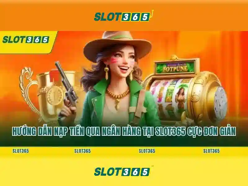 Sảnh Cược SLOT365