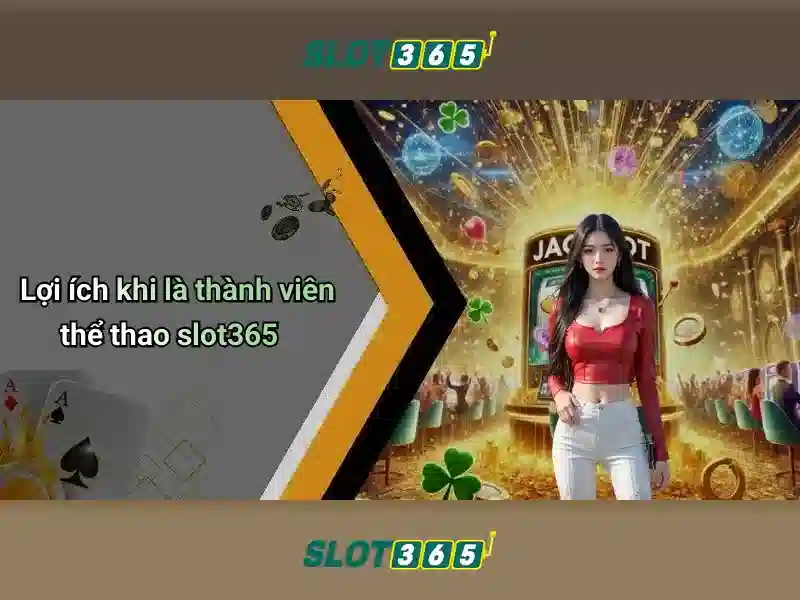 SLOT365 – Nền Tảng Slot Đỉnh Cao Với Ứng Dụng Tải App Slot365 Chính Thức 2026
