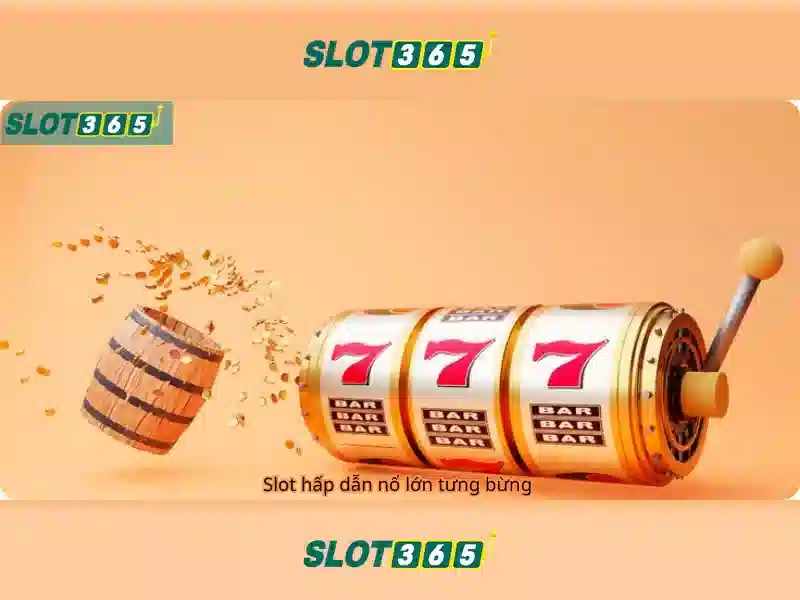 Giao diện Slot365 Chính Thức