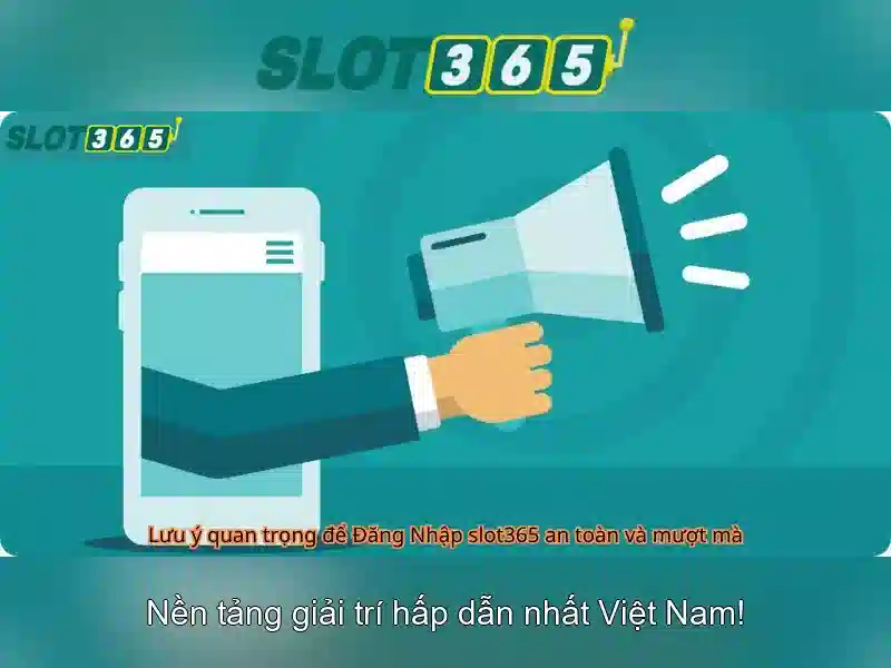 Khám Phá Slot365 Chính Thức