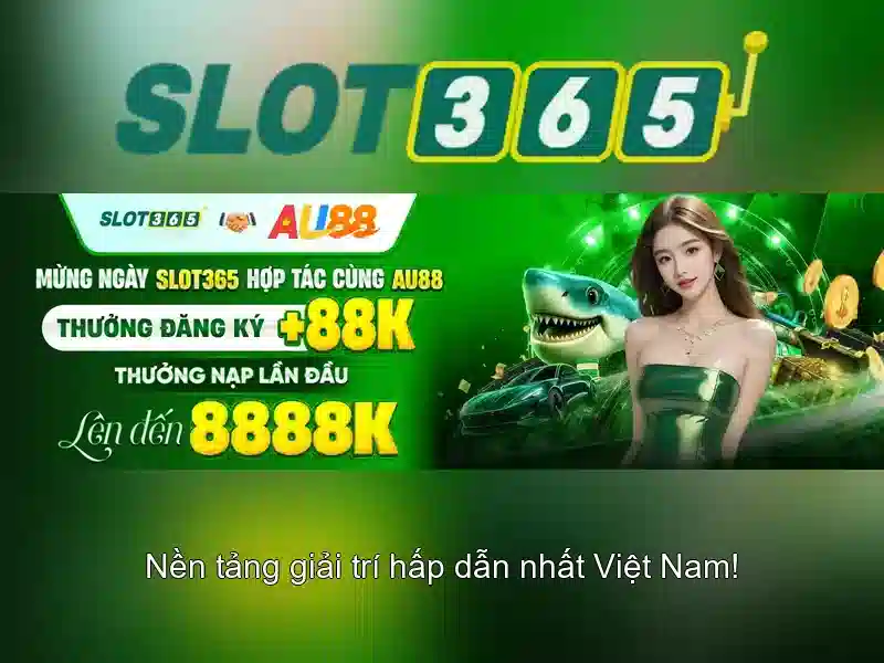 tải slot365 – Trang Chủ Slot365 Chính Thức Không Bị Chặn 2026