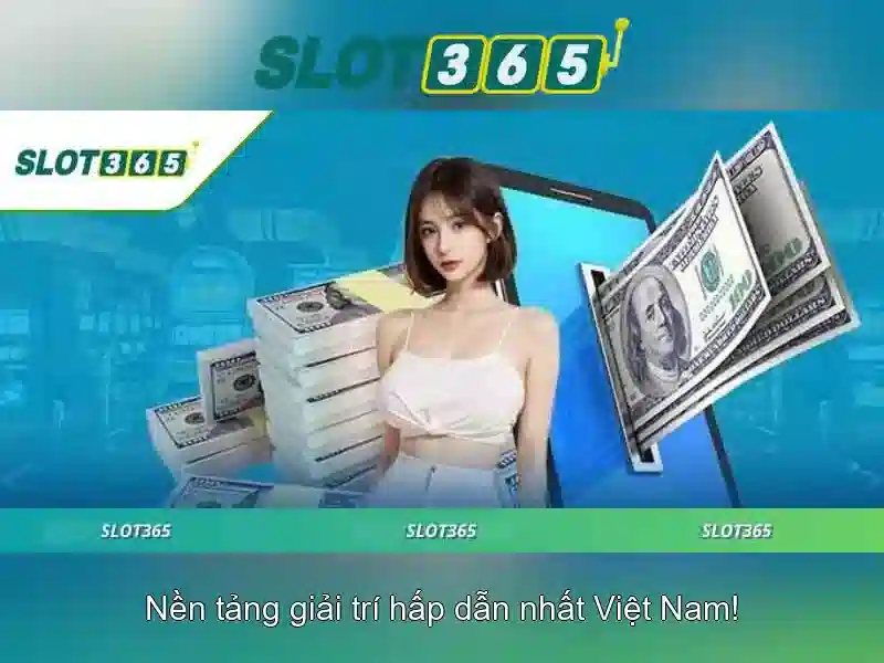 SLOT365 – Trang Chủ Uy Tín Cho Người Chơi Slot365