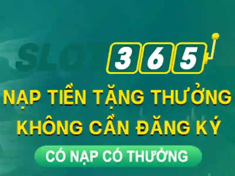ưu đãi slot365
